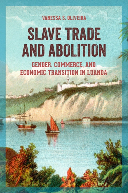 Slave Trade and Abolition  Gender Commerce and