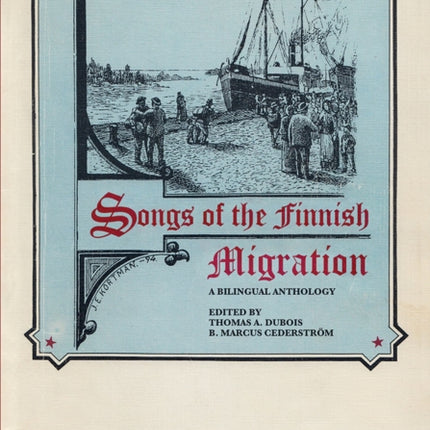 Songs of the Finnish Migration A Bilingual