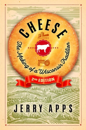 Cheese  The Making of a Wisconsin Tradition