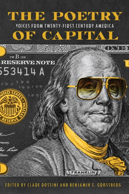 The Poetry of Capital  Voices from TwentyFirstCentury America