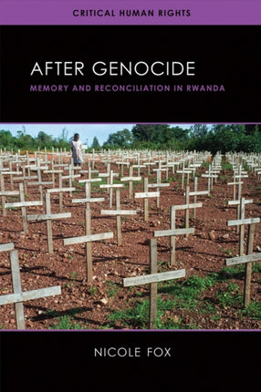 After Genocide  Memory and Reconciliation in