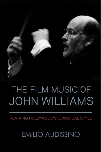 The Film Music of John Williams  Reviving