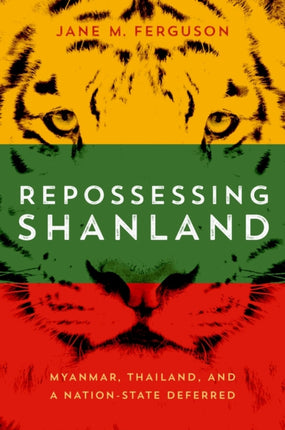 Repossessing Shanland  Myanmar Thailand and a