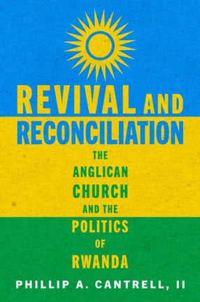 Revival and Reconciliation  The Anglican Church