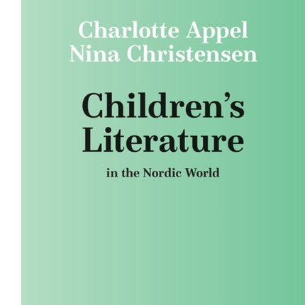 Childrens Literature in the Nordic World