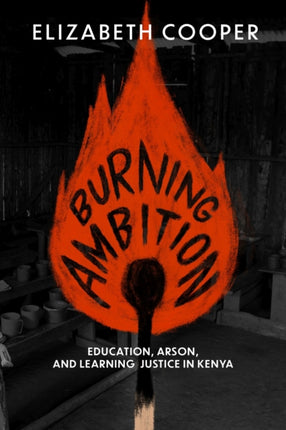 Burning Ambition  Education Arson and Learning