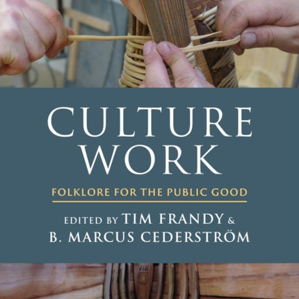 Culture Work: Folklore for the Public Good