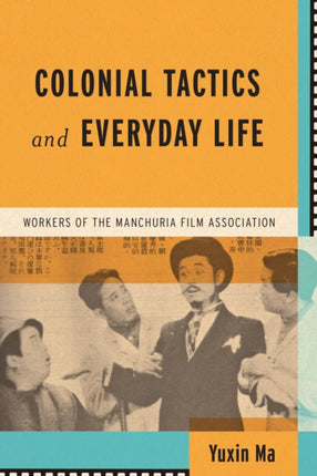 Colonial Tactics and Everyday Life  Workers of