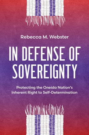In Defense of Sovereignty  Protecting the Oneida