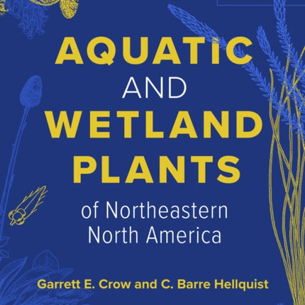 Aquatic and Wetland Plants of Northeastern North America