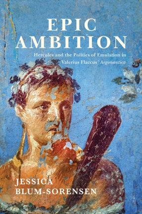 Epic Ambition  Hercules and the Politics of