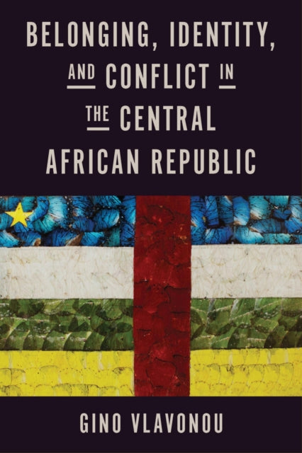 Belonging, Identity, and Conflict in the Central African Republic