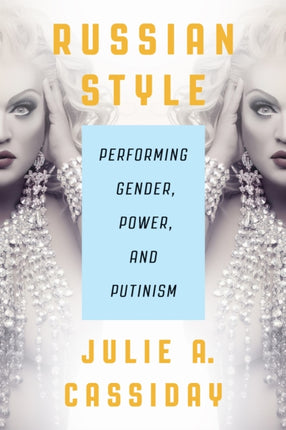 Russian Style  Performing Gender Power and