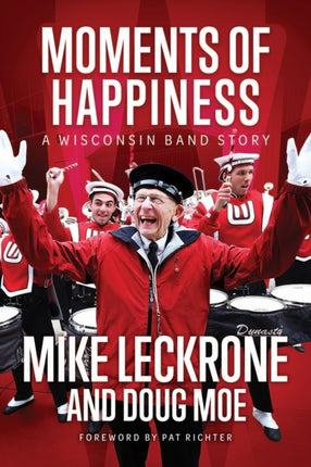 Moments of Happiness  A Wisconsin Band Story