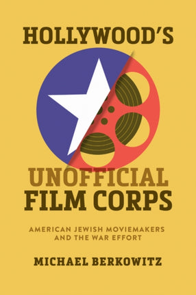 Hollywoods Unofficial Film Corps  American Jewish