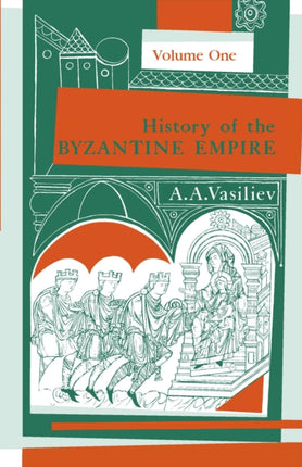 History of the Byzantine Empire 3241453 Volume 1