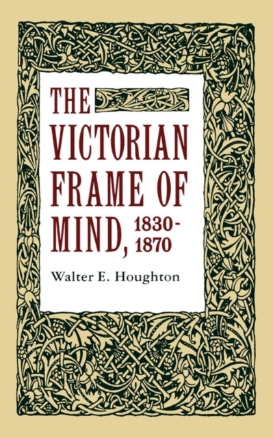 The Victorian Frame of Mind 18301870
