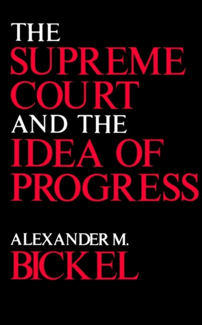 The Supreme Court and the Idea of Progress