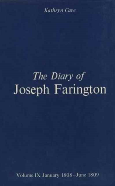 The Diary of Joseph Farington: Volume 9, January 1808 - June 1809, Volume 10, July 1809 - December 1810