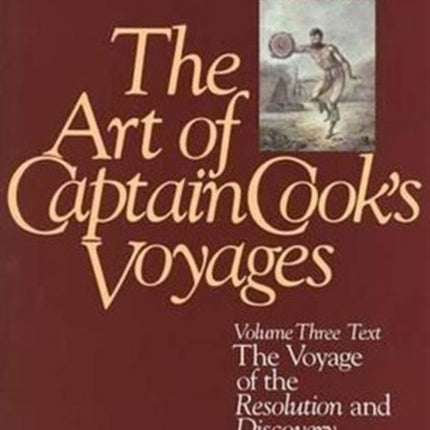 The Art of Captain Cook's Voyages: Volume 3, The Voyage of the Resolution and the Discovery, 1776-1780