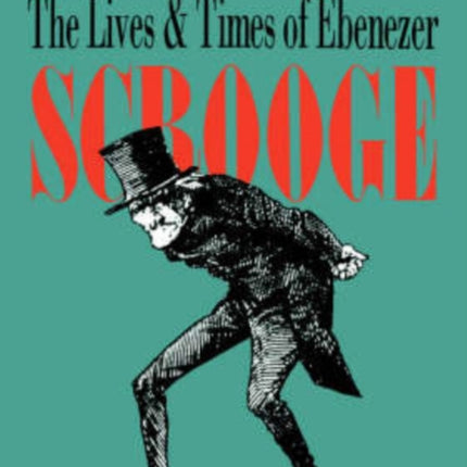 The Lives and Times of Ebenezer Scrooge