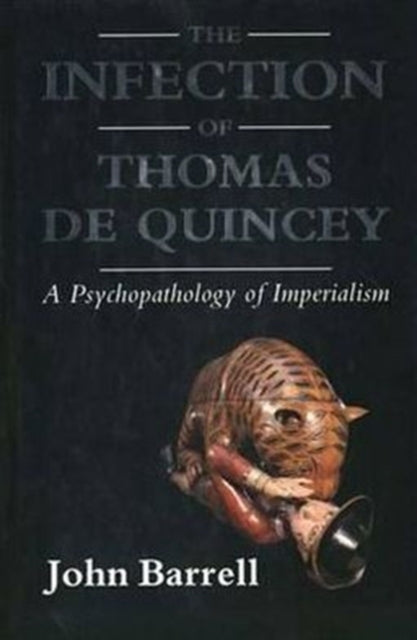 The Infection of Thomas De Quincey