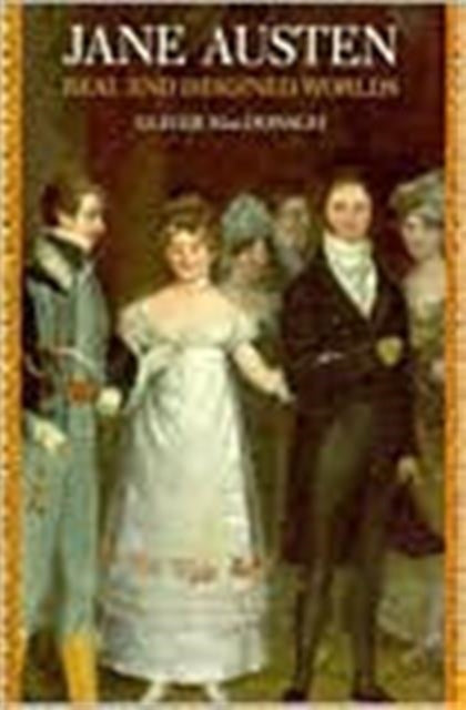 Jane Austen: Real and Imagined Worlds