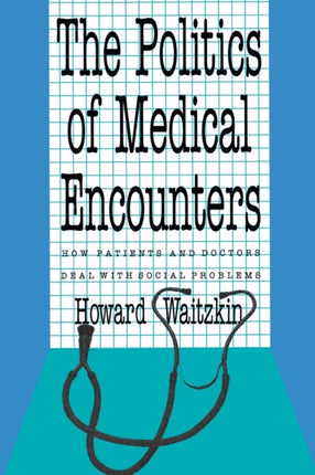 The Politics of Medical Encounters
