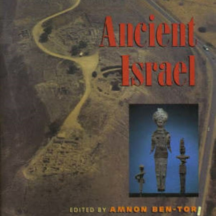 The Archaeology of Ancient Israel