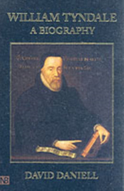 William Tyndale: A Biography