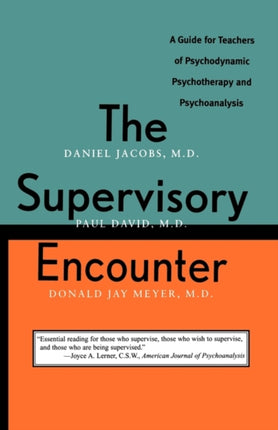 The Supervisory Encounter  A Guide for Teachers of Psychodynamic Psycotherapy  Psychoanalysis Paper