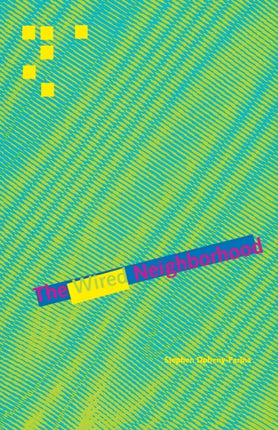 The Wired Neighborhood