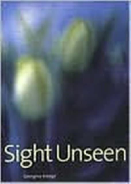 Sight Unseen