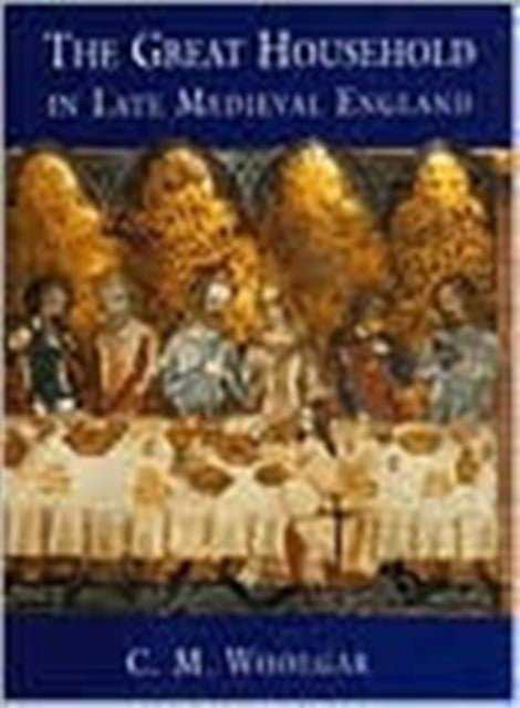 The Great Household in Late Medieval England