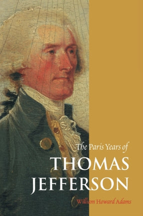 The Paris Years of Thomas Jefferson