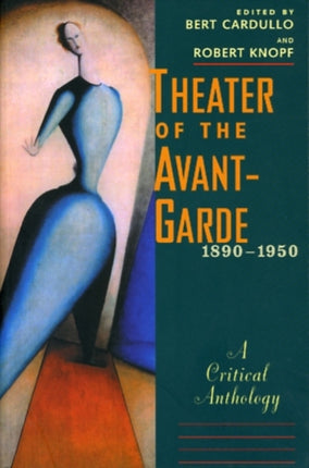 Theater of the AvantGarde 18901950  A Critical Anthology