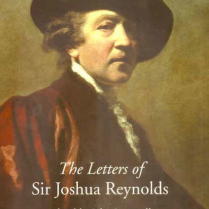 The Letters of Sir Joshua Reynolds