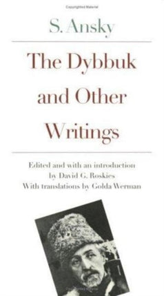 The Dybbuk and Other Writings by S. Ansky New Yiddish Library