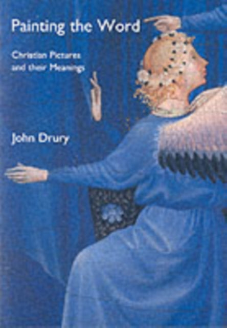 Painting the Word  Christian Pictures  their Meanings