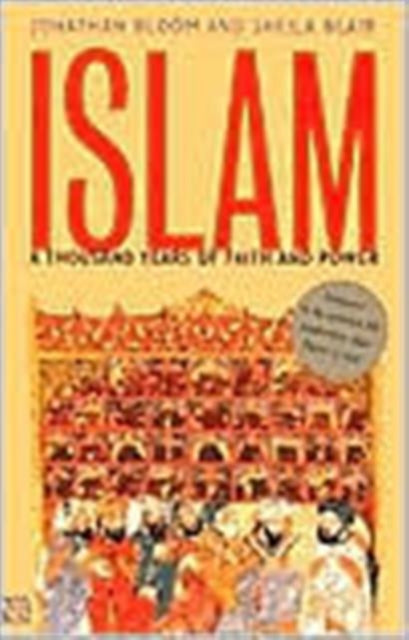 Islam: A Thousand Years of Faith and Power