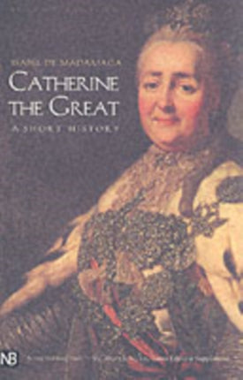 Catherine the Great  A Short History