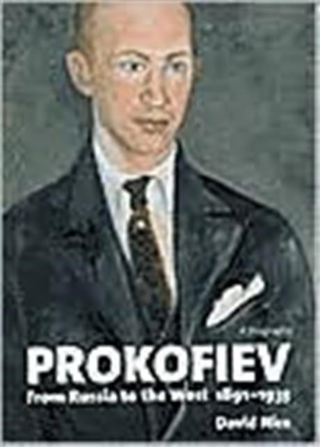 Prokofiev A Biography From Russia to the West