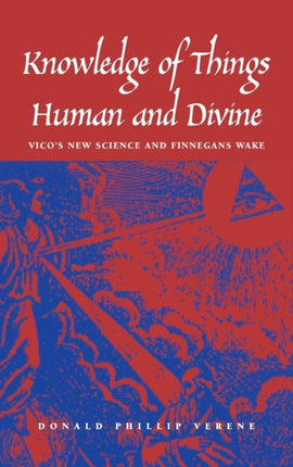 Knowledge of Things Human and Divine  Vicos New Science and Finnegans Wake