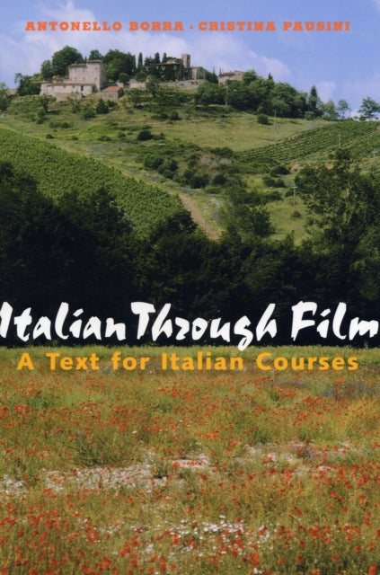 Italian Through Film: A Text for Italian Courses