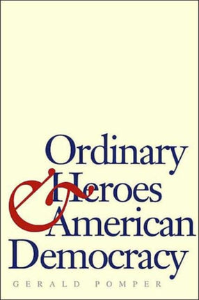 Ordinary Heroes and American Democracy