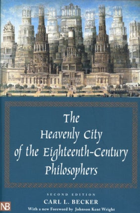 The Heavenly City of the EighteenthCentury Philosophers