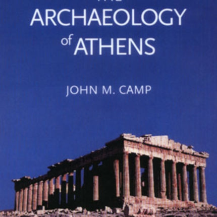 The Archaeology of Athens