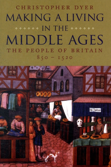 Making a Living in the Middle Ages: The People of Britain 850–1520