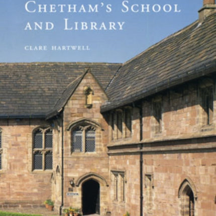 The History and Architecture of Chetham’s School and Library