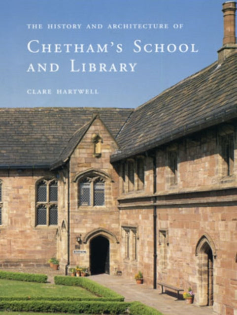 The History and Architecture of Chetham’s School and Library